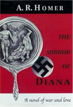 Paperback The Mirror of Diana: A Novel of War and Love Book