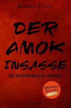 Paperback Der Amok-Insasse: Die Psychothriller Parodie [German] Book