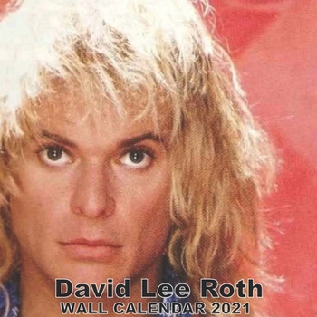 David Lee Roth Wall Calendar 2021: David Lee Roth Wall Calendar 2021 8.5"x8.5" Finich Glossy