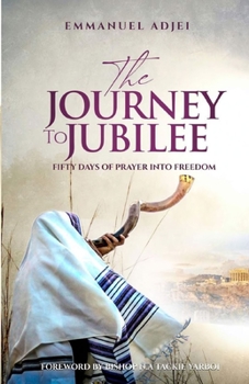 Paperback The Journey to Jubilee: Fifty Days of Prayer Into Freedom Book