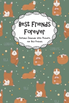 Paperback Best Friends Forever Keepsake Journal With Prompts for Best Friends: Funny Guinea Pig Doing Yoga Themed True Friends Secret Notebook With Prompts A BF Book