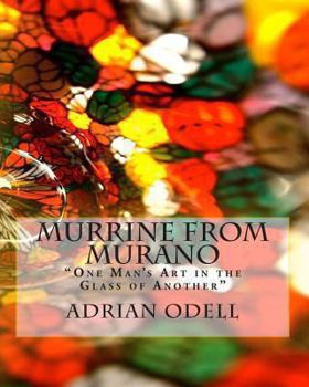 Paperback Murrine from Murano: "One Man's Art in the Glass of Another" Book