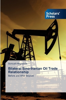 Paperback Bilateral Sino-Iranian Oil Trade Relationship Book