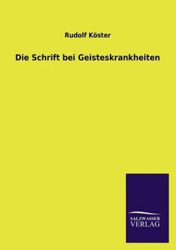Paperback Die Schrift Bei Geisteskrankheiten [German] Book