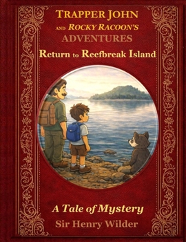 Return to Reefbreak Island: A Tale of Mystery (Trapper John and Rocky Raccoon’s Adventures)