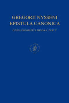 Gregorii Nysseni Epistula Canonica: Opera Dogmatica Minora, Pars V