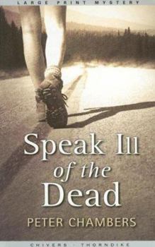 Paperback Speak Ill of the Dead [Large Print] Book