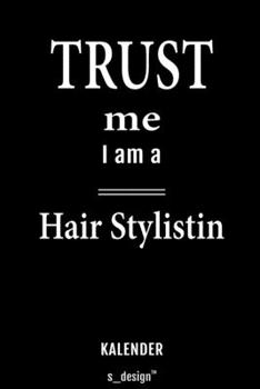 Kalender für Hair Stylisten / Hair Stylistinnen / Hair Stylistin: Immerwährender Kalender / 365 Tage Tagebuch / Journal [3 Tage pro Seite] für ... Erinnerungen, Sprüche (German Edition)