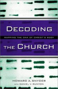 Paperback Decoding the Church: Mapping the DNA of Christ's Body Book