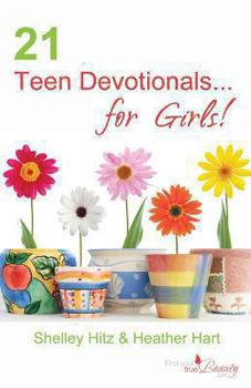 Paperback 21 Teen Devotionals...For Girls! (True Beauty Books) Book
