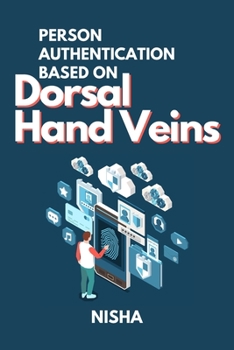 Paperback Person Authentication Based on Dorsal Hand Veins Book