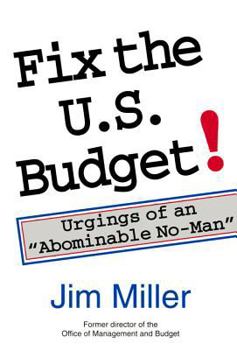 Paperback Fix the U.S. Budget!: Urgings of an Abominable No-Man Book