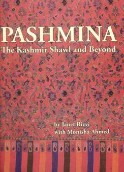 Hardcover Pashmina: The Kashmir Shawl and Beyond Book