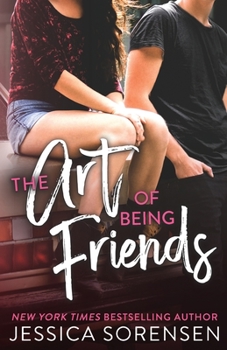 The Art of Being Friends - Book #1 of the Art of Being Friends