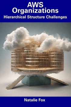 Paperback AWS Organizations: Hierarchical Structure Challenges Book