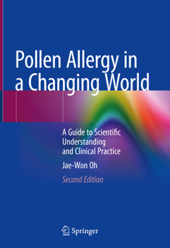 Hardcover Pollen Allergy in a Changing World: A Guide to Scientific Understanding and Clinical Practice Book