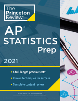 Paperback Princeton Review AP Statistics Prep, 2021: 4 Practice Tests + Complete Content Review + Strategies & Techniques Book