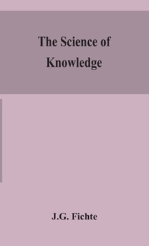 Hardcover The Science Of Knowledge Book