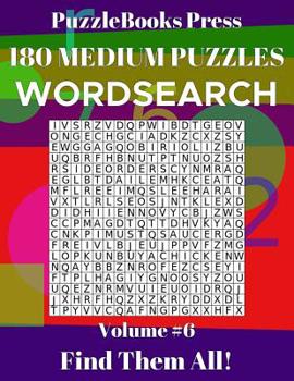 Paperback Puzzlebooks Press Wordsearch 180 Medium Puzzles Volume 6: Find Them All! Book