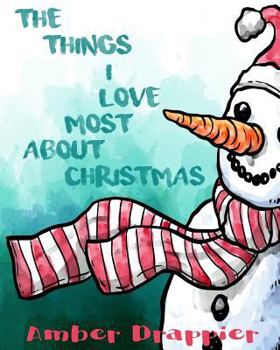 Paperback The Things I Love Most About Christmas Book
