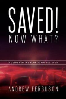 Paperback Saved! Now What? Book