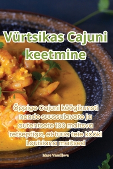 Paperback Vürtsikas Cajuni keetmine [Estonian] Book