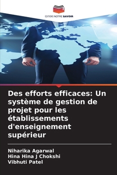Des efforts efficaces: Un système de gestion de projet pour les établissements d'enseignement supérieur (French Edition)
