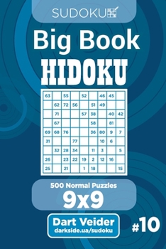 Paperback Sudoku Big Book Hidoku - 500 Normal Puzzles 9x9 (Volume 10) Book
