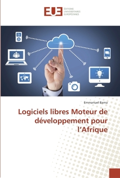 Paperback Logiciels libres Moteur de développement pour l'Afrique [French] Book