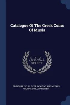 Paperback Catalogue Of The Greek Coins Of Musia Book