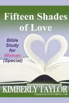 Paperback Fifteen Shades of Love: Bible Study for Women (Special) Book