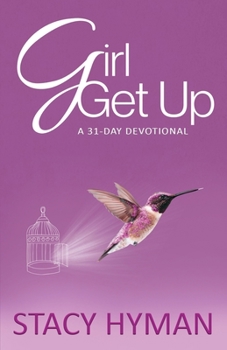 Paperback Girl Get Up: A 31-Day Devotional Book