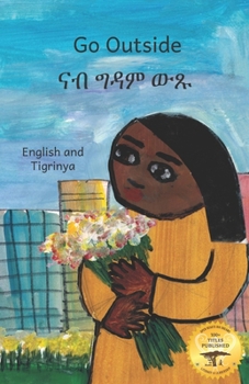 Paperback Go Outside: What Do You See? In Tigrinya and English Book