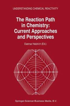 Hardcover The Reaction Path in Chemistry: Current Approaches and Perspectives Book