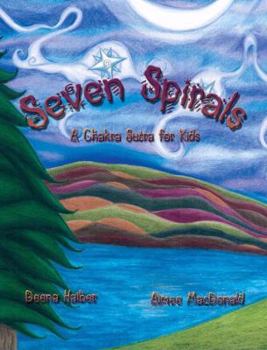 Hardcover Seven Spirals: A Chakra Sutra for Kids Book