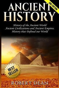 Paperback Ancient History: History of the Ancient World: Ancient Civilizations, and Ancient Empires. History that Defined our World Book