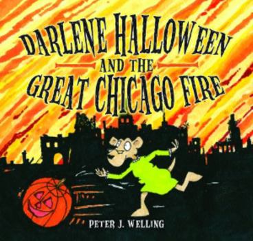 Hardcover Darlene Halloween and the Great Chicago Fire Book