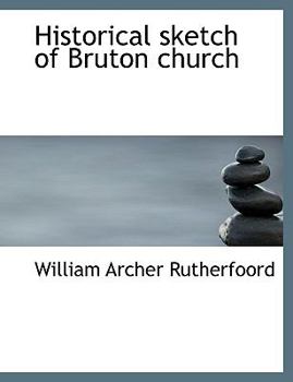 Paperback Historical Sketch of Bruton Church Book