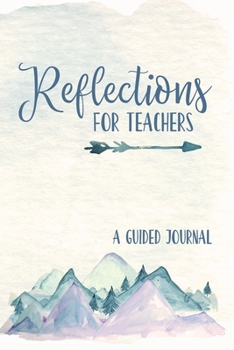 Paperback Reflections for Teachers: A Guided Journal Book