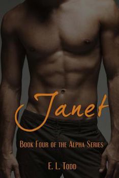 Janet - Book #4 of the Alpha