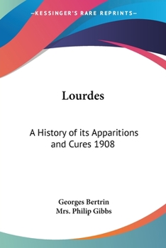Paperback Lourdes: A History of its Apparitions and Cures 1908 Book