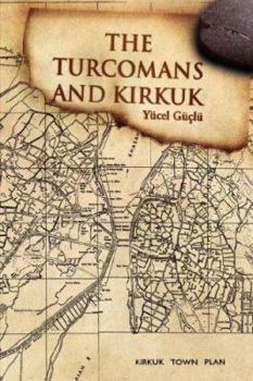 Hardcover The Turcomans and Kirkuk Book