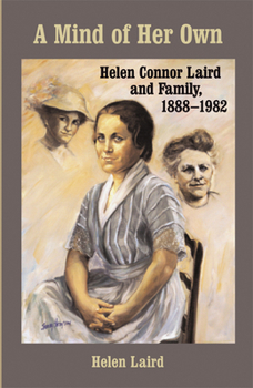 Hardcover Mind of Her Own: Helen Connor Laird and Family, 1888-1982 Book