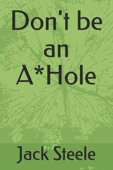 Paperback Don't be an A*Hole Book