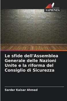 Paperback Le sfide dell'Assemblea Generale delle Nazioni Unite e la riforma del Consiglio di Sicurezza [Italian] Book