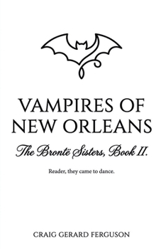 Vampires of New Orleans (The Brontë Sisters, Book 2)
