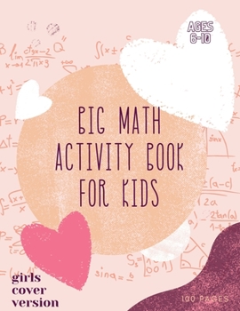 Paperback Big Math Activity Book: Big Math Activity Book - School Zone, Ages 6 to 10, Kindergarten, 1st Grade, 2nd Grade, Addition, Subtraction, Word Pr Book