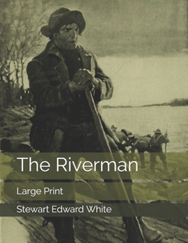 The Riverman: Large Print