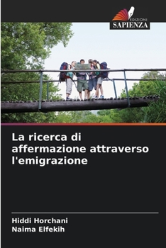 Paperback La ricerca di affermazione attraverso l'emigrazione [Italian] Book