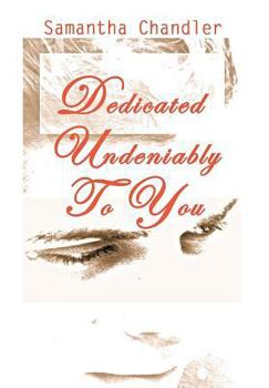 Hardcover Dedicated Undeniably to You Book